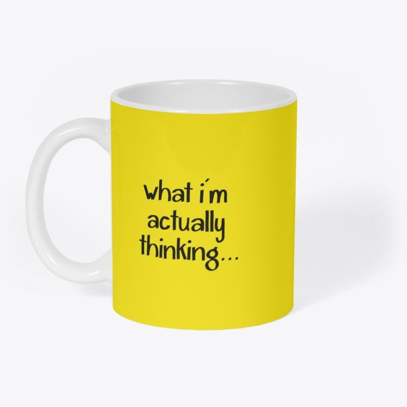 What I'm Thinking Mug